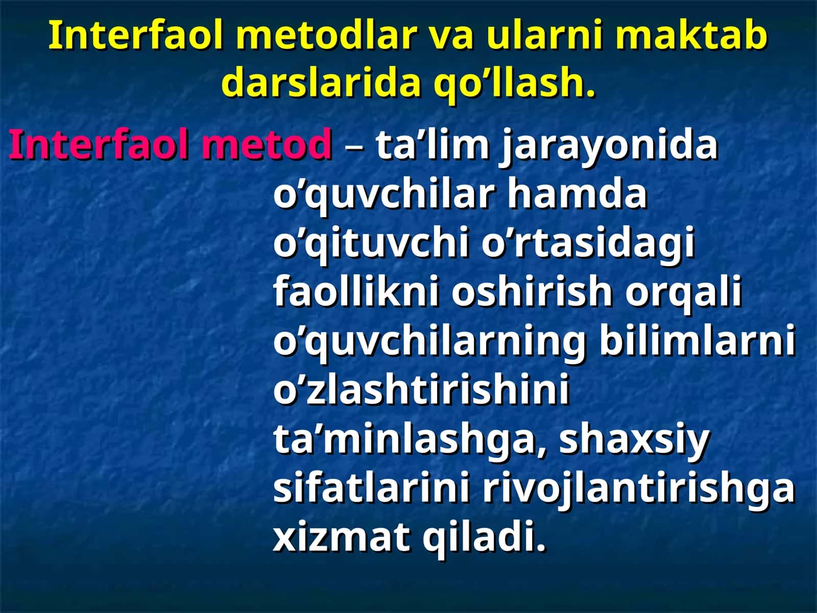 Interfaol metodlar va ularni maktab darslarida qo’llash