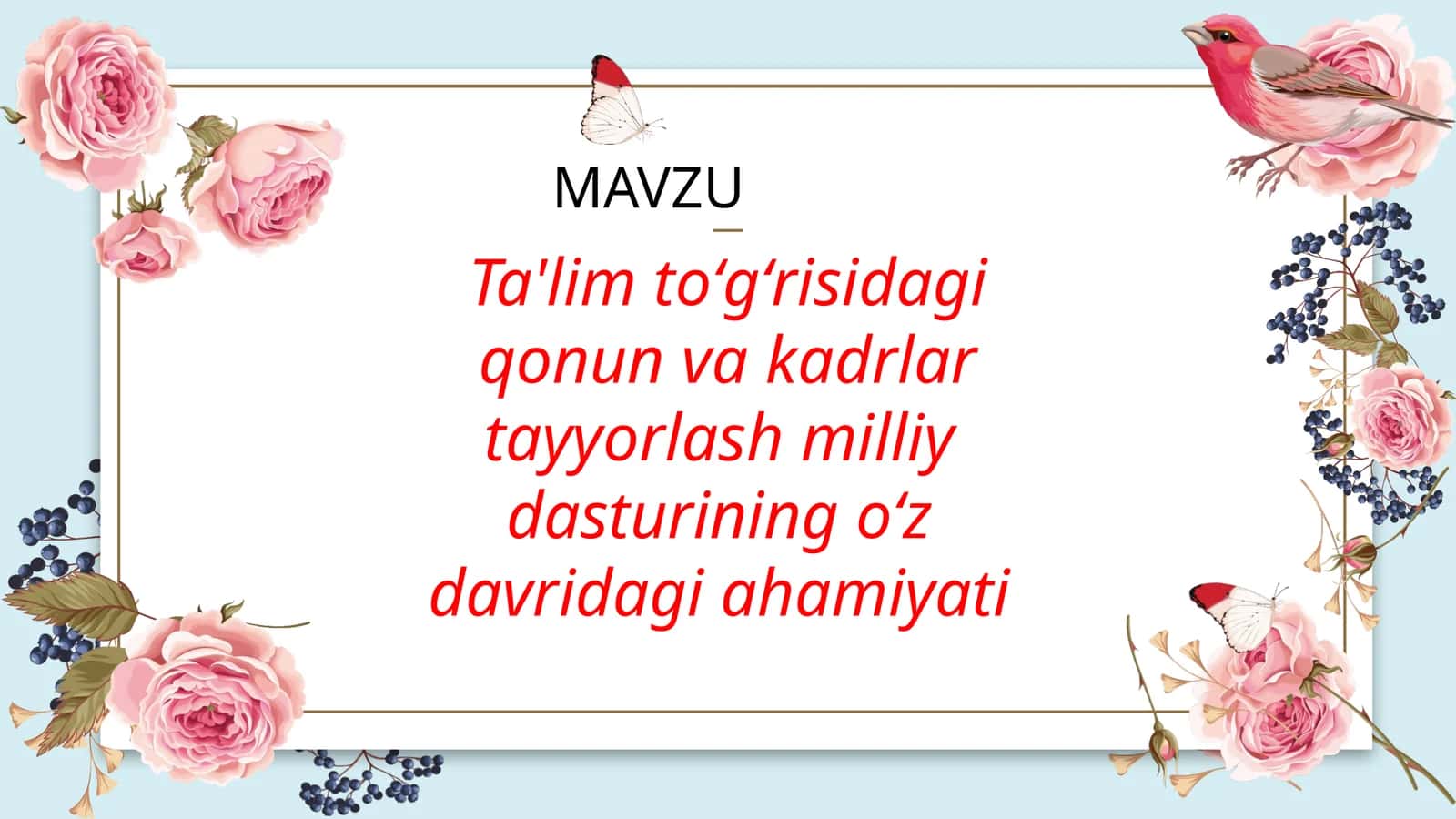 Ta'lim toʻgʻrisidagi qonun va kadrlar tayyorlash milliy  dasturining oʻz  davridagi ahamiyati