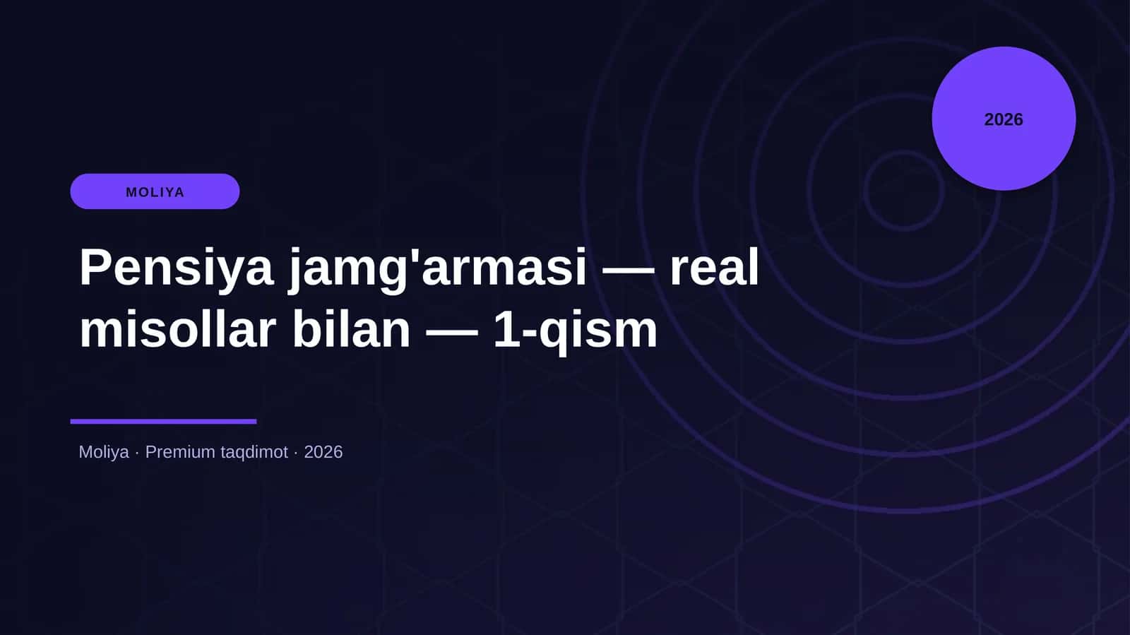 Pensiya jamg'armasi — real misollar bilan — 1-qism