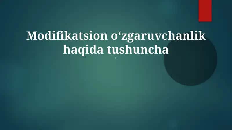 Modifikatsion oʻzgaruvchanlik haqida tushuncha