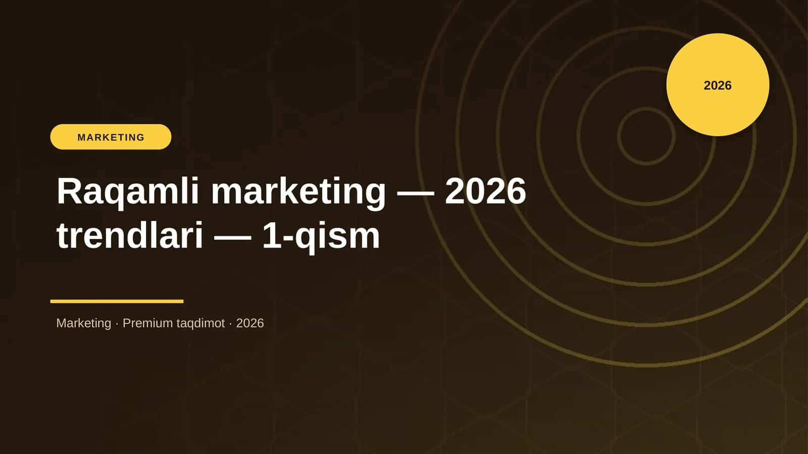 Raqamli marketing — 2026 trendlari — 1-qism
