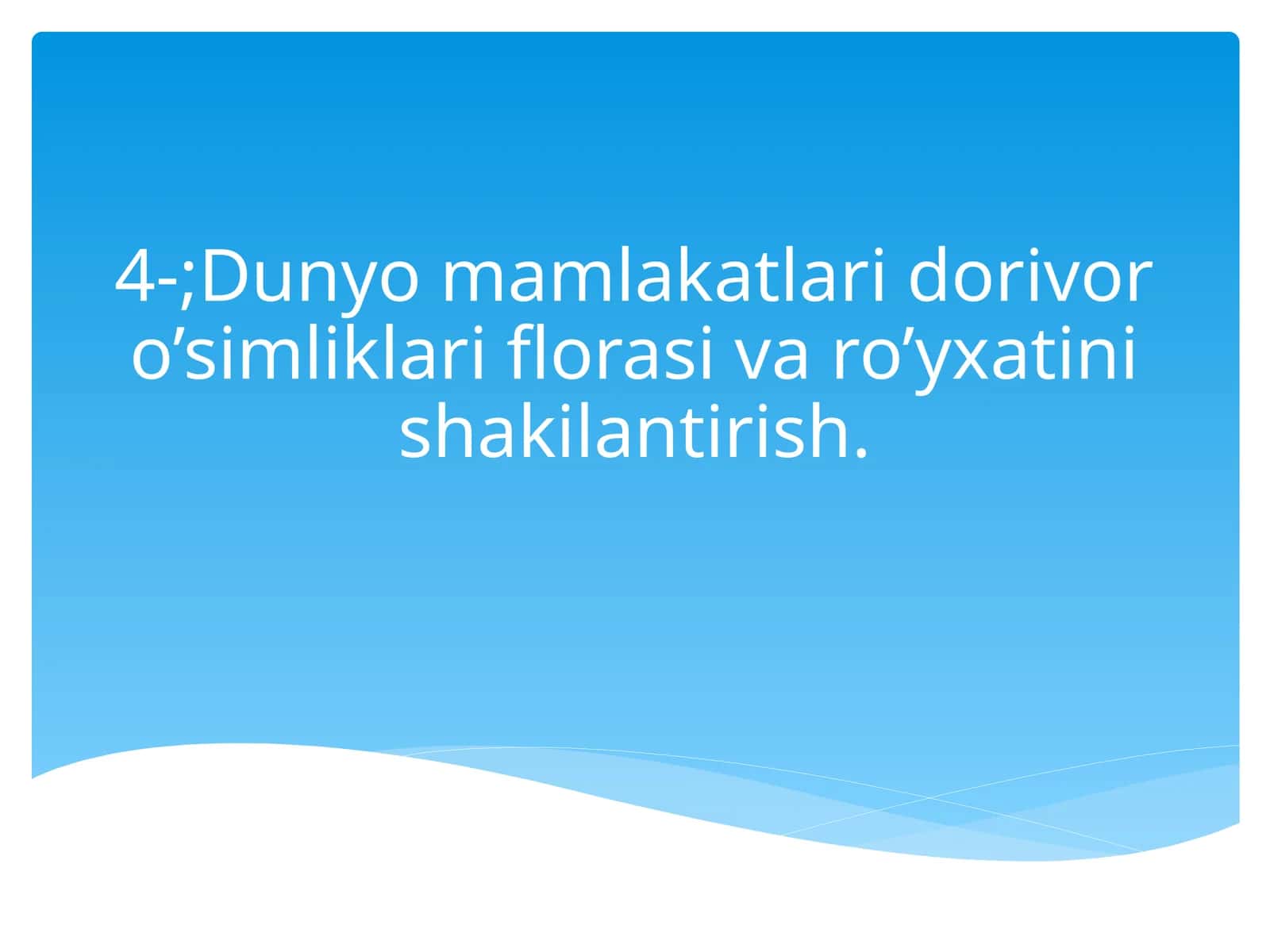 Dunyo mamlakatlari dorivor o’simliklari florasi