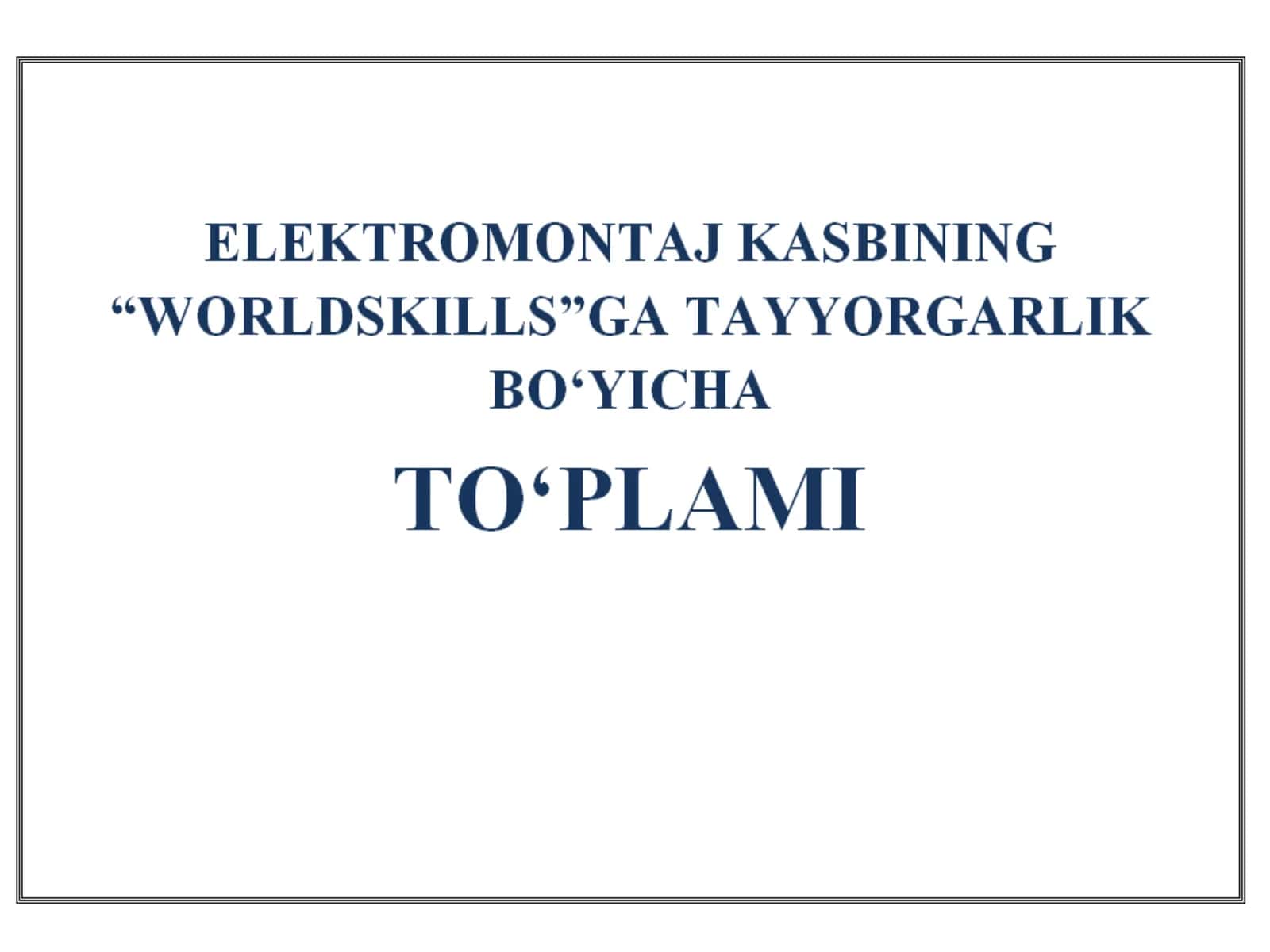 Elektromontaj kasbining texnik tavsifi va worldskills ga tayyorlash