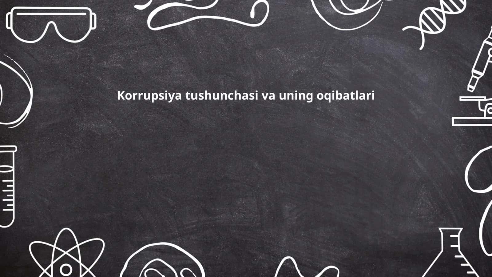 Korruptsiya tushunchasi va uning oqibatlari