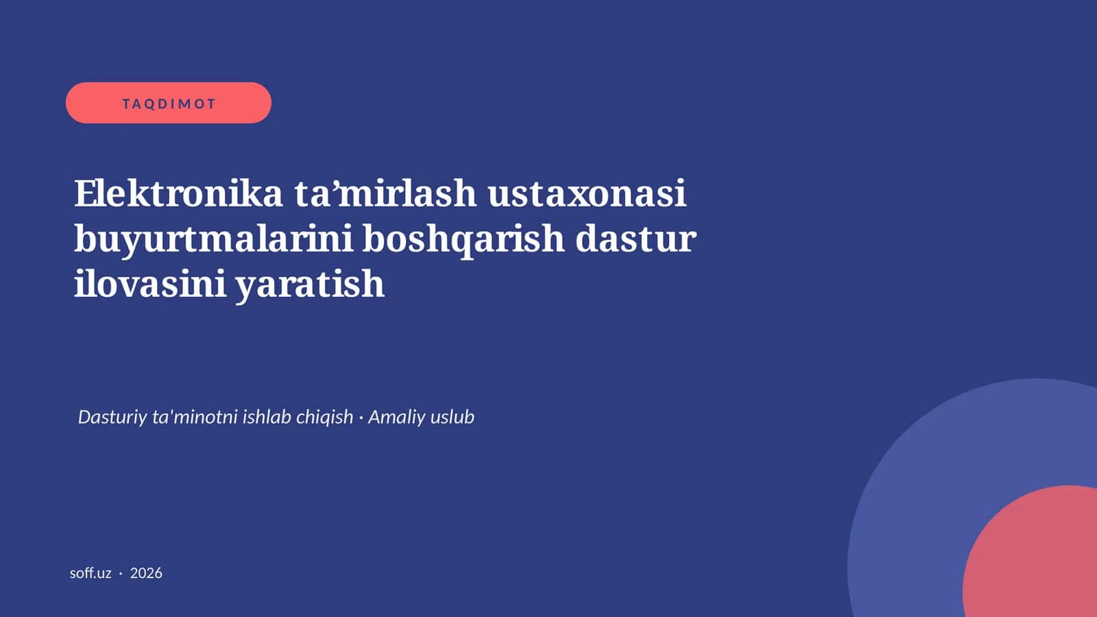 Elektronika ta’mirlash ustaxonasi buyurtmalarini boshqarish dastur ilovasi