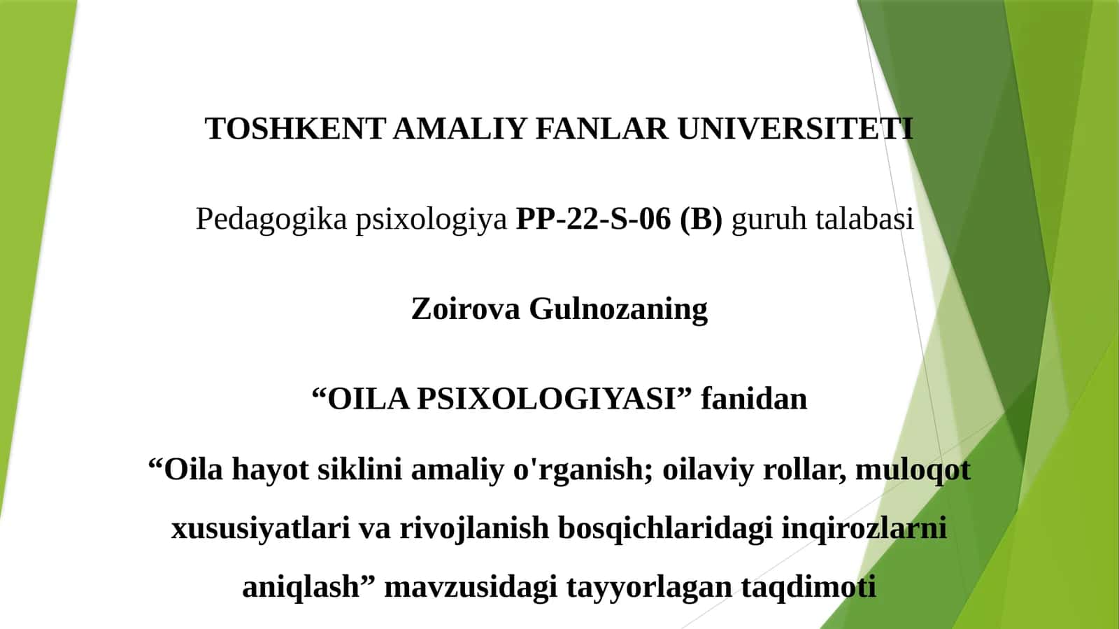 Oila hayot siklini amaliy o'rganish; oilaviy rollar, muloqot xususiyatlari va rivojlanish bosqichlaridagi inqirozlarni aniqlash.pptx