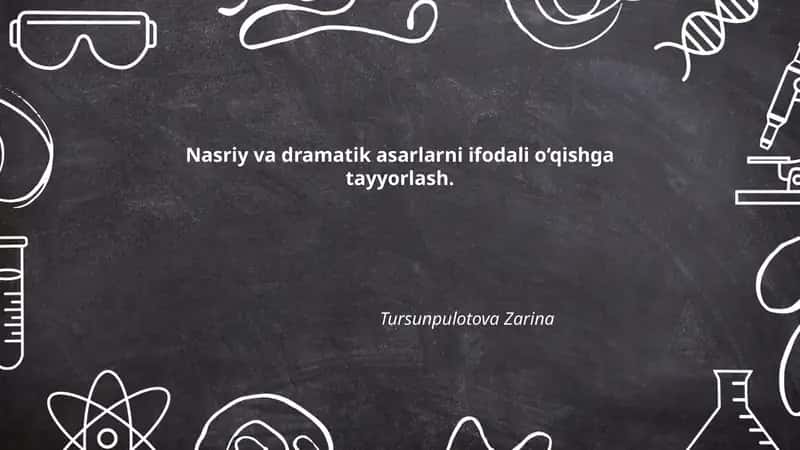 Nasriy va dramatik asarlarni ifodali o‘qishga tayyorlash