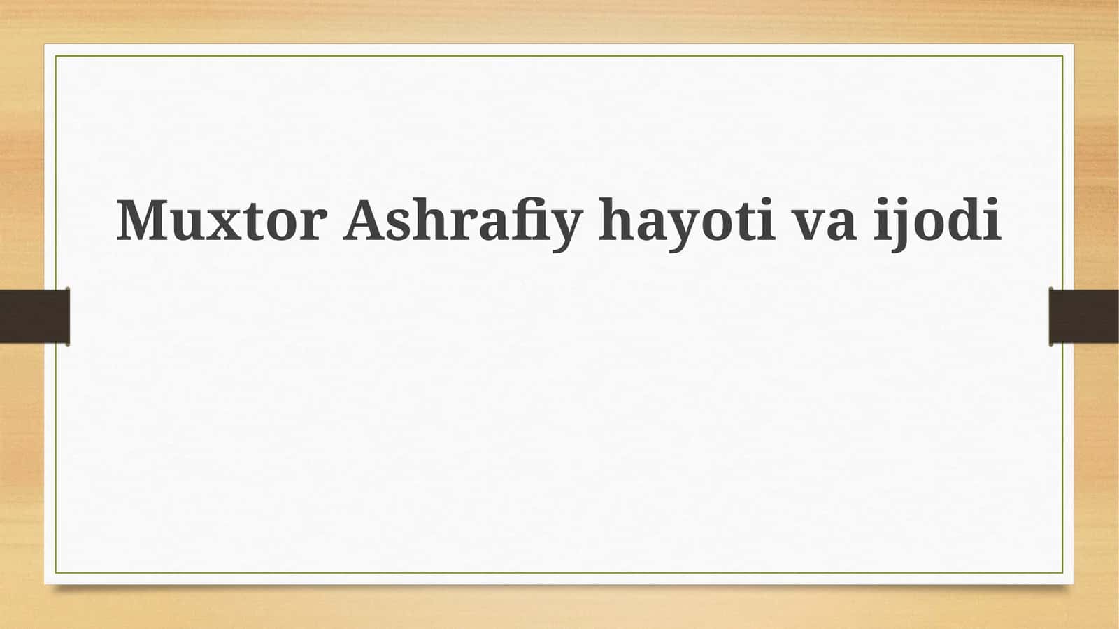 MuxtorAshrafiyhayotivaijodi