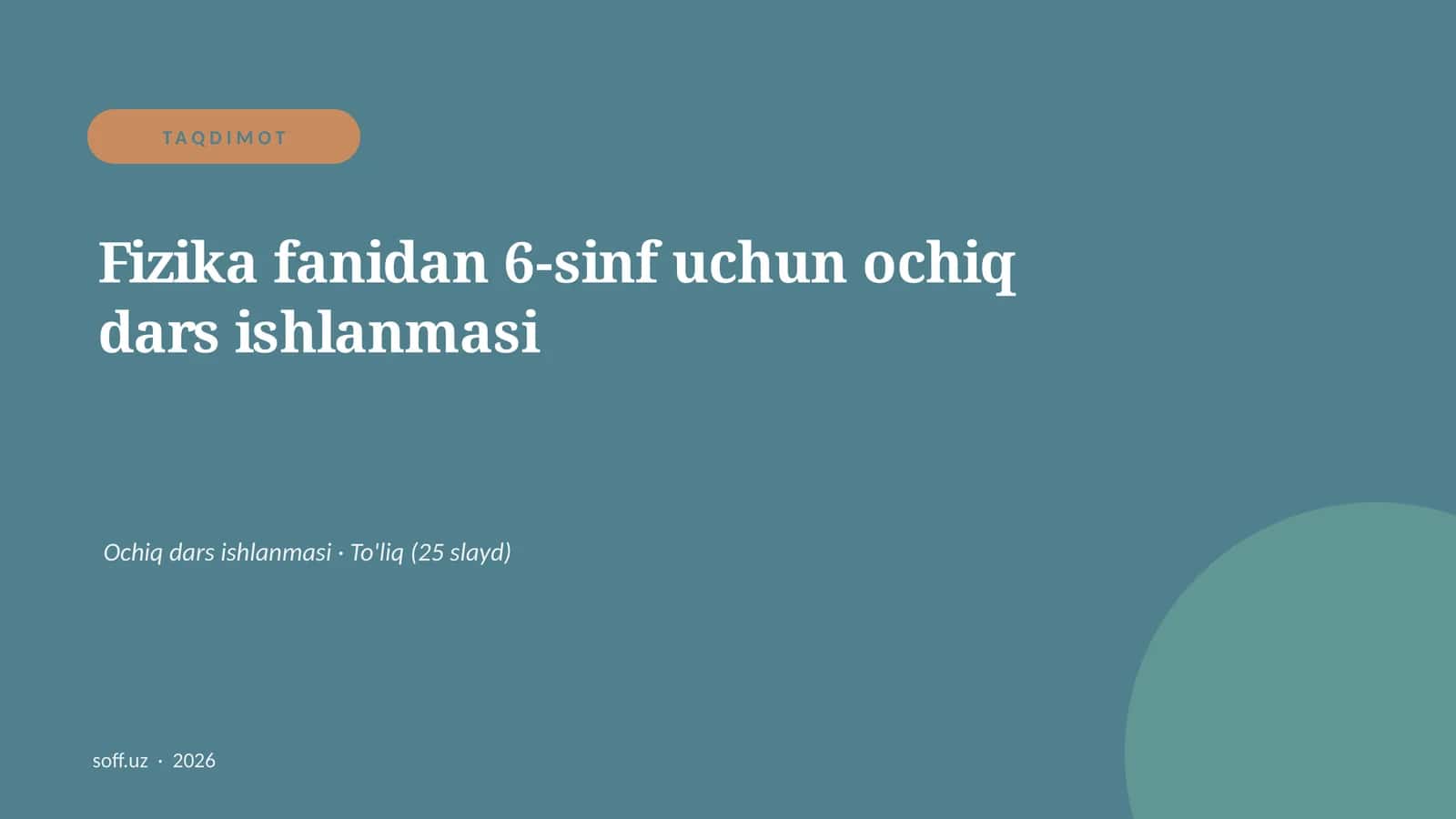 Fizika fanidan 6-sinf uchun ochiq dars ishlanmasi