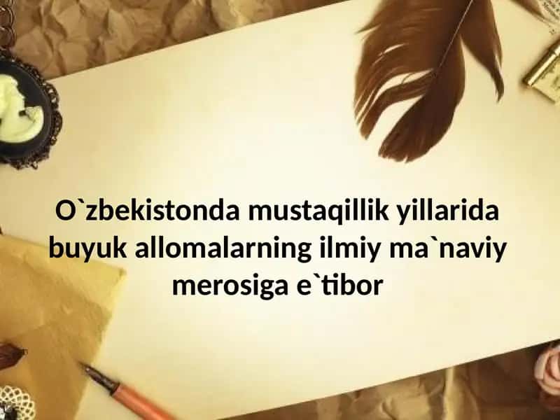 Ulug’ ajdodlarimiz merosi
