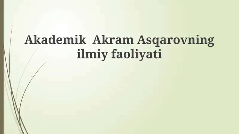 Akademik Akram Asqarovning ilmiy faoliyati