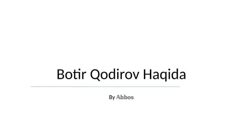 Botir Qodirov Haqida