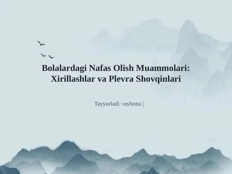 Bolalardagi Nafas Olish Muammolari: Xirillashlar va Plevra Shovqinlari