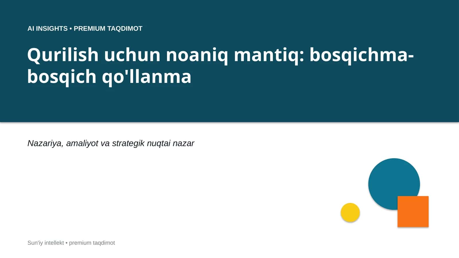 Qurilish uchun noaniq mantiq: bosqichma-bosqich qo'llanma