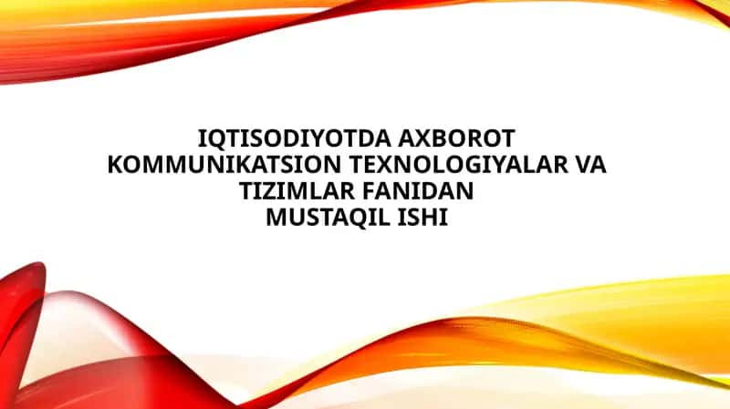 Axborot kommunikatsion texnologiyalar
