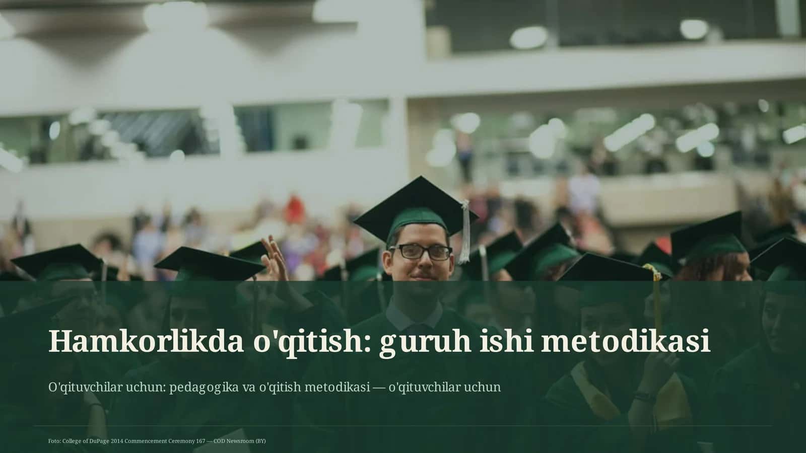 Hamkorlikda o'qitish: guruh ishi metodikasi