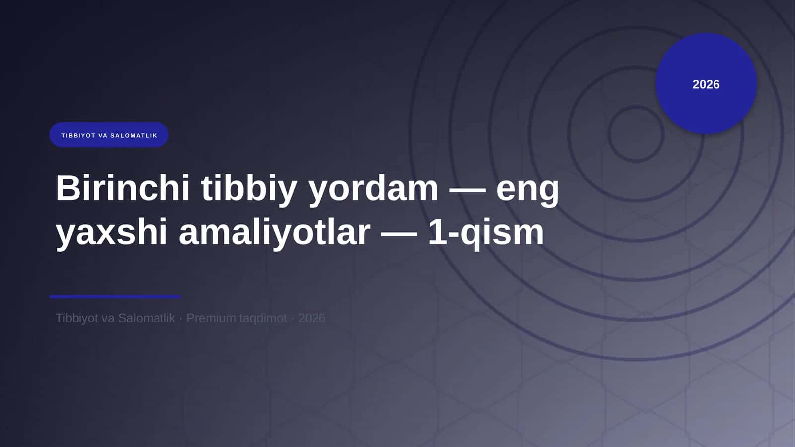 Birinchi tibbiy yordam — eng yaxshi amaliyotlar — 1-qism