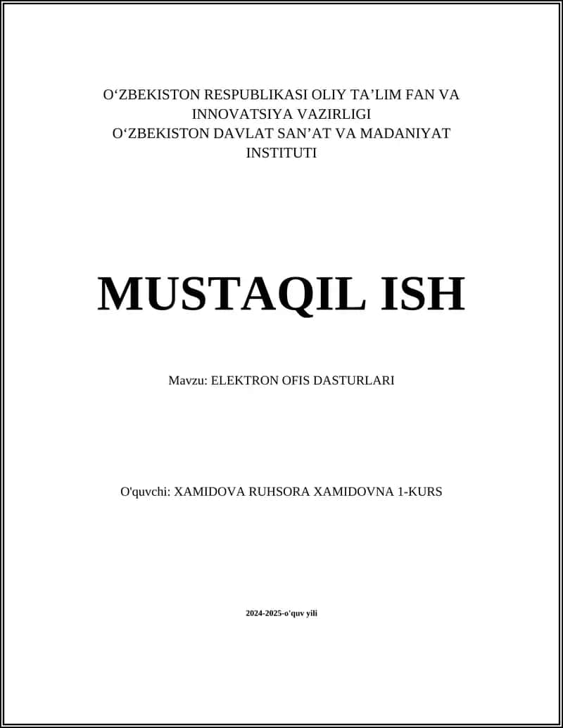 MUSTAQIL ISH Mavzu: ELEKTRON OFIS DASTURLARI