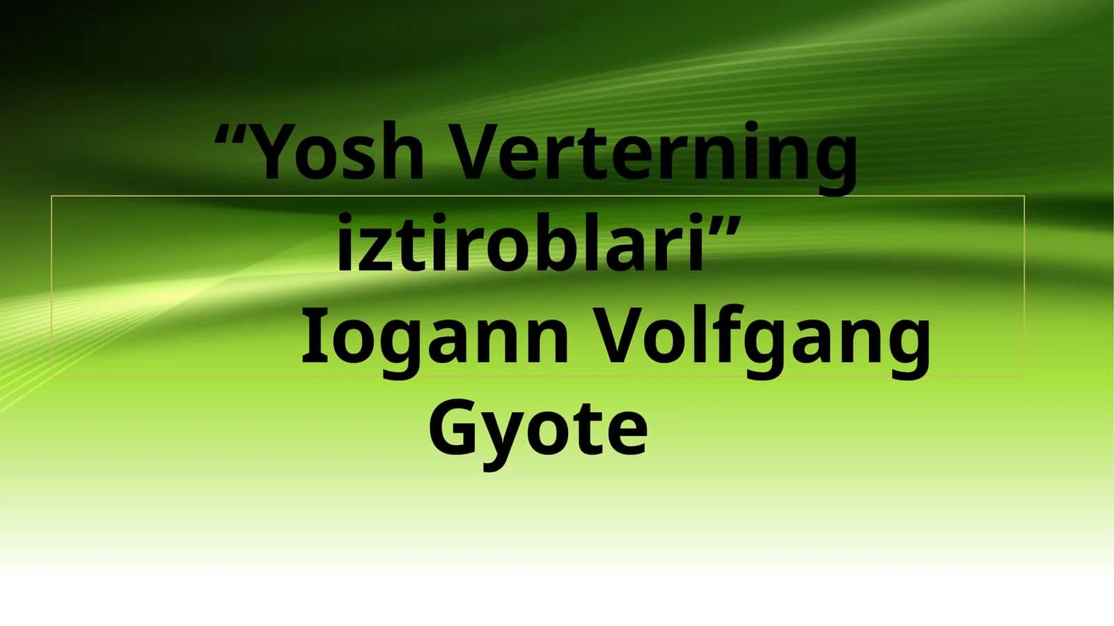 Yosh Verterningiz tiroblari