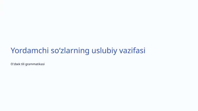 Yordamchi soʻzlarning uslubiy vazifasi