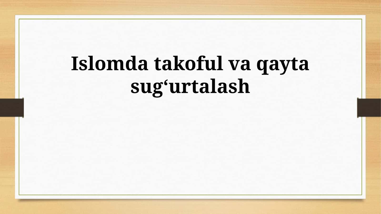 Islomda takoful va qayta sug‘urtalash