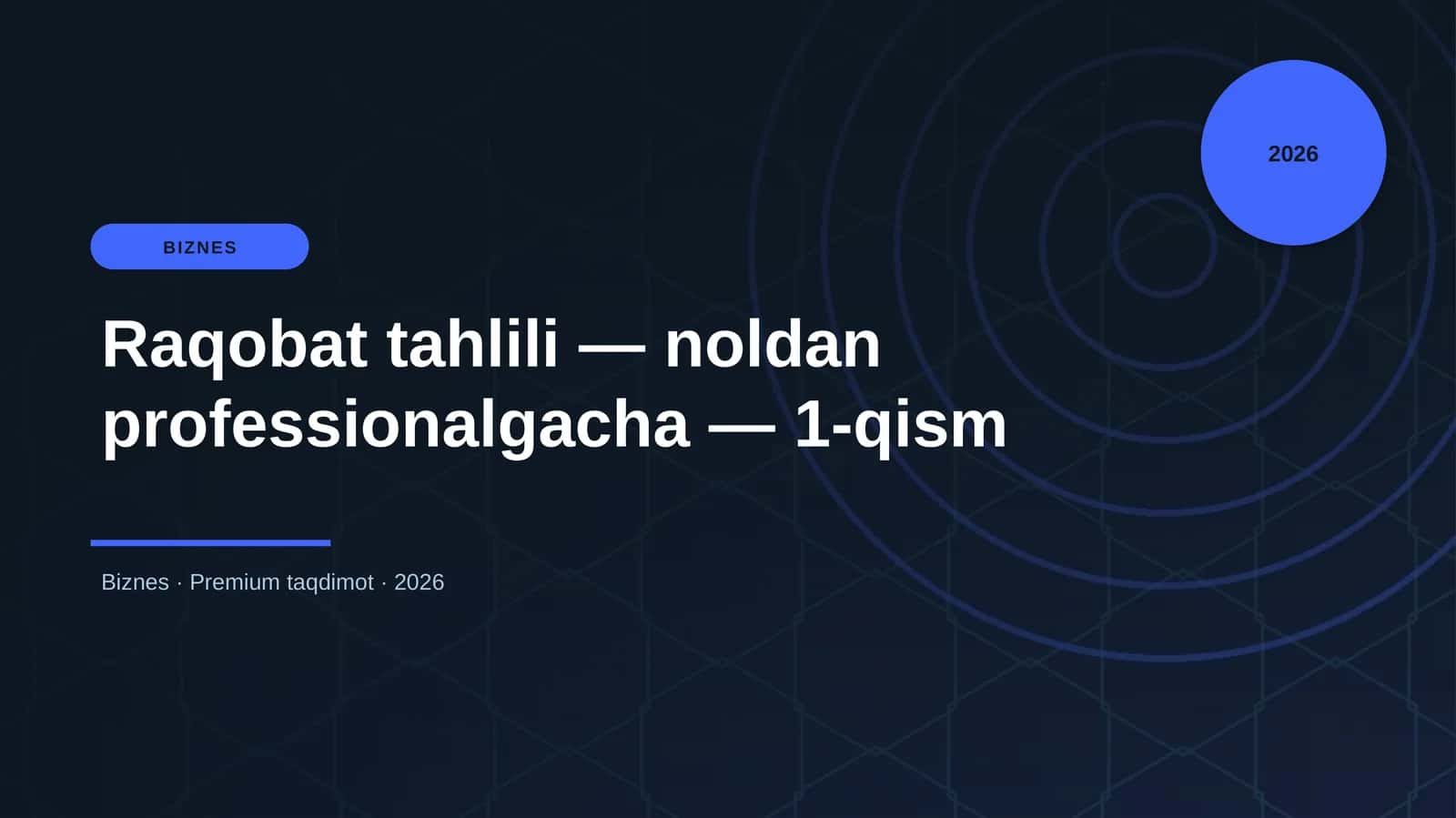 Raqobat tahlili — noldan professionalgacha — 1-qism