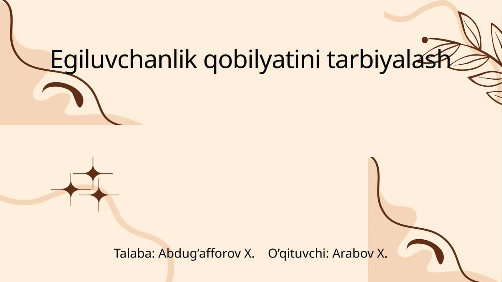Egiluvchanlik qobilyatini tarbiyalash