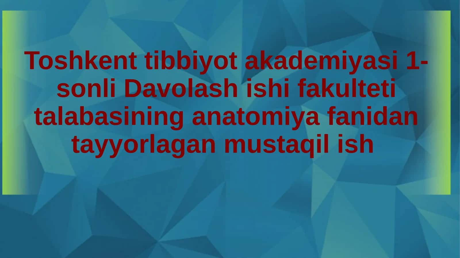 anatomiya fanidan tayyorlagan mustaqil ishi