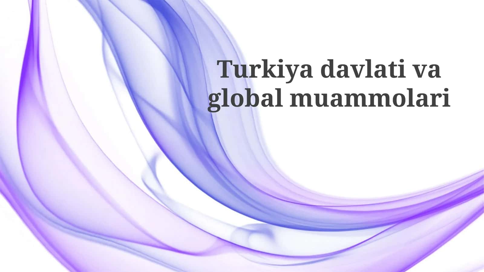 Turkiyadavlativaglobalmuammolari