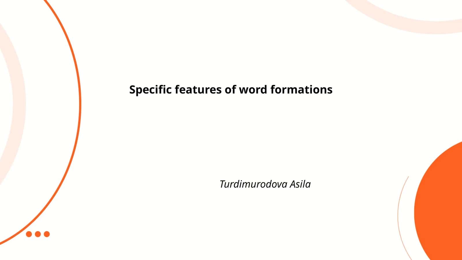 Specific features of word formations by Turdimurodova Asila