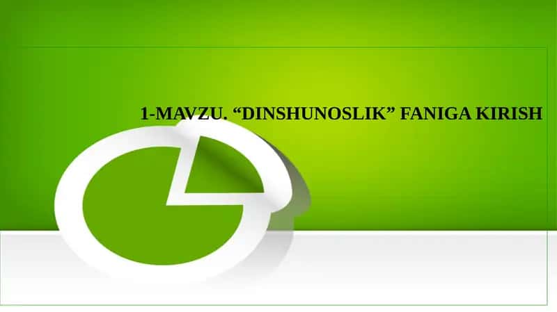 “DINSHUNOSLIK” FANIGA KIRISH