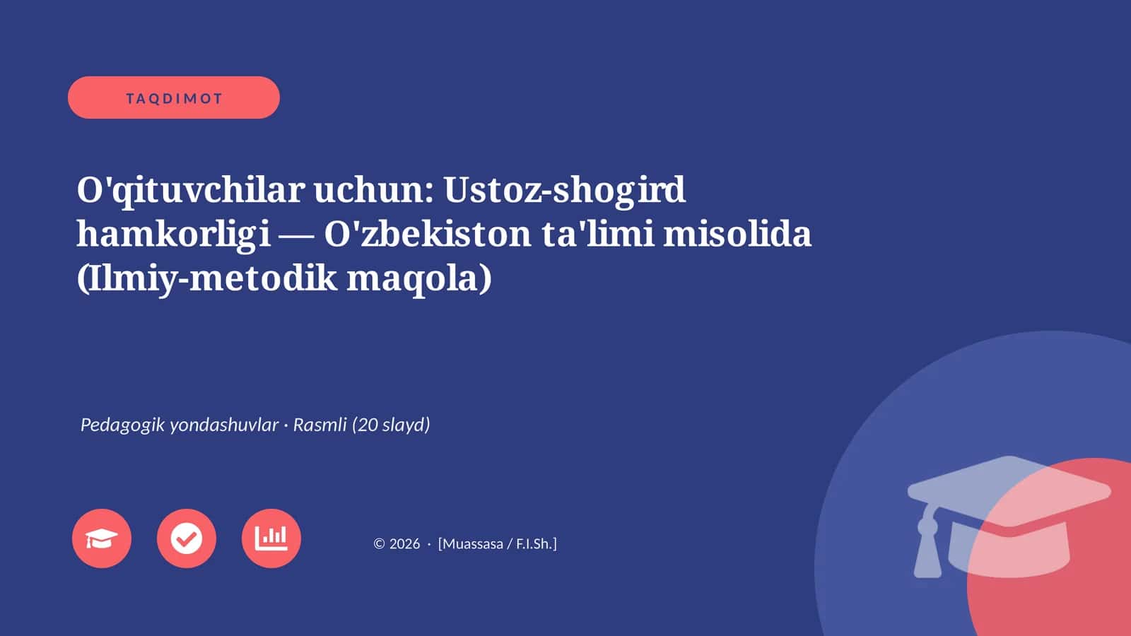 O'qituvchilar uchun: Ustoz-shogird hamkorligi - O'zbekiston ta'limi misolida (Ilmiy-metodik maqola)