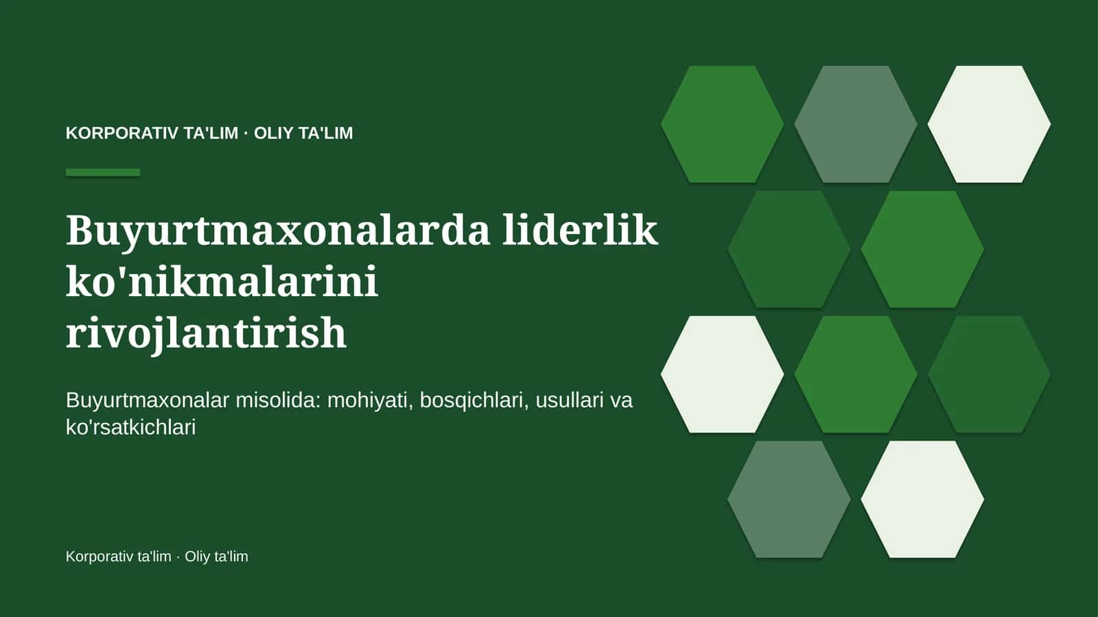 Buyurtmaxonalarda liderlik ko'nikmalarini rivojlantirish