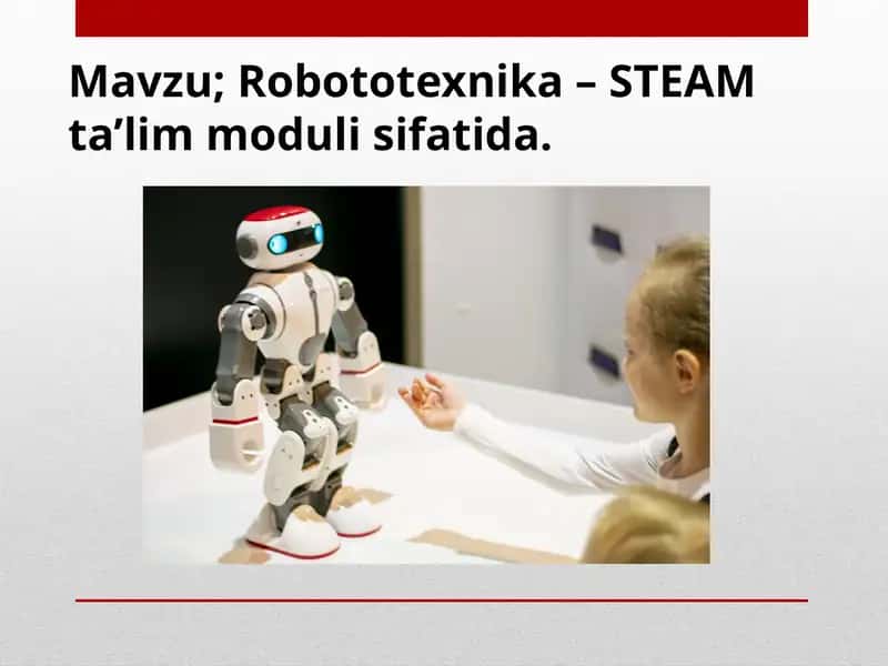 Robototexnika– STEAM ta’lim moduli