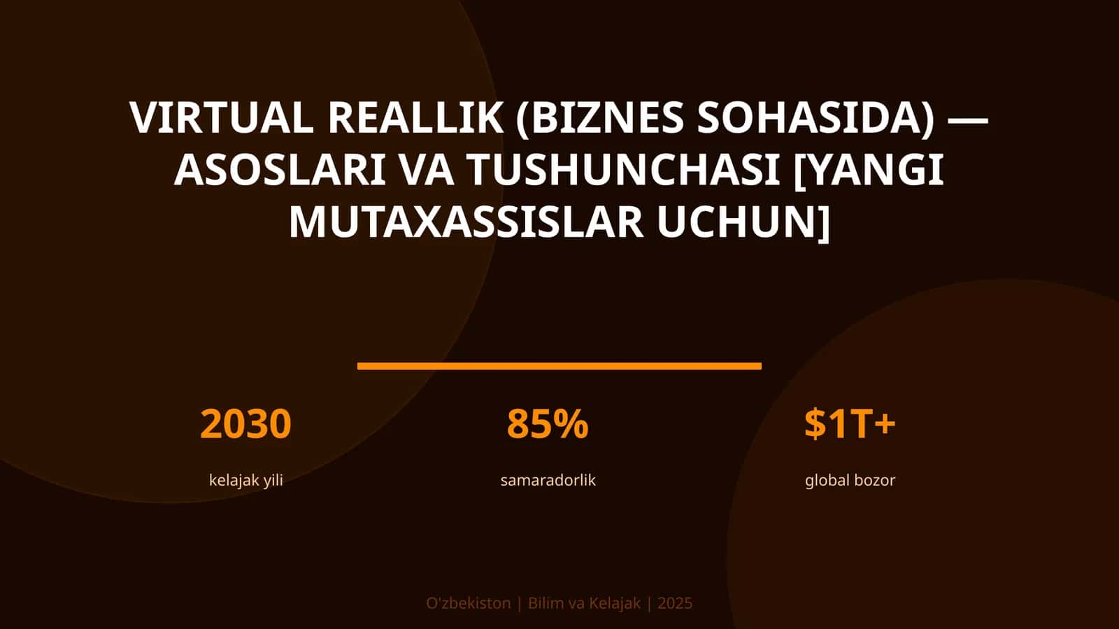 VIRTUAL REALLIK (BIZNES SOHASIDA) — ASOSLARI VA TUSHUNCHASI [YANGI MUTAXASSISLAR UCHUN]