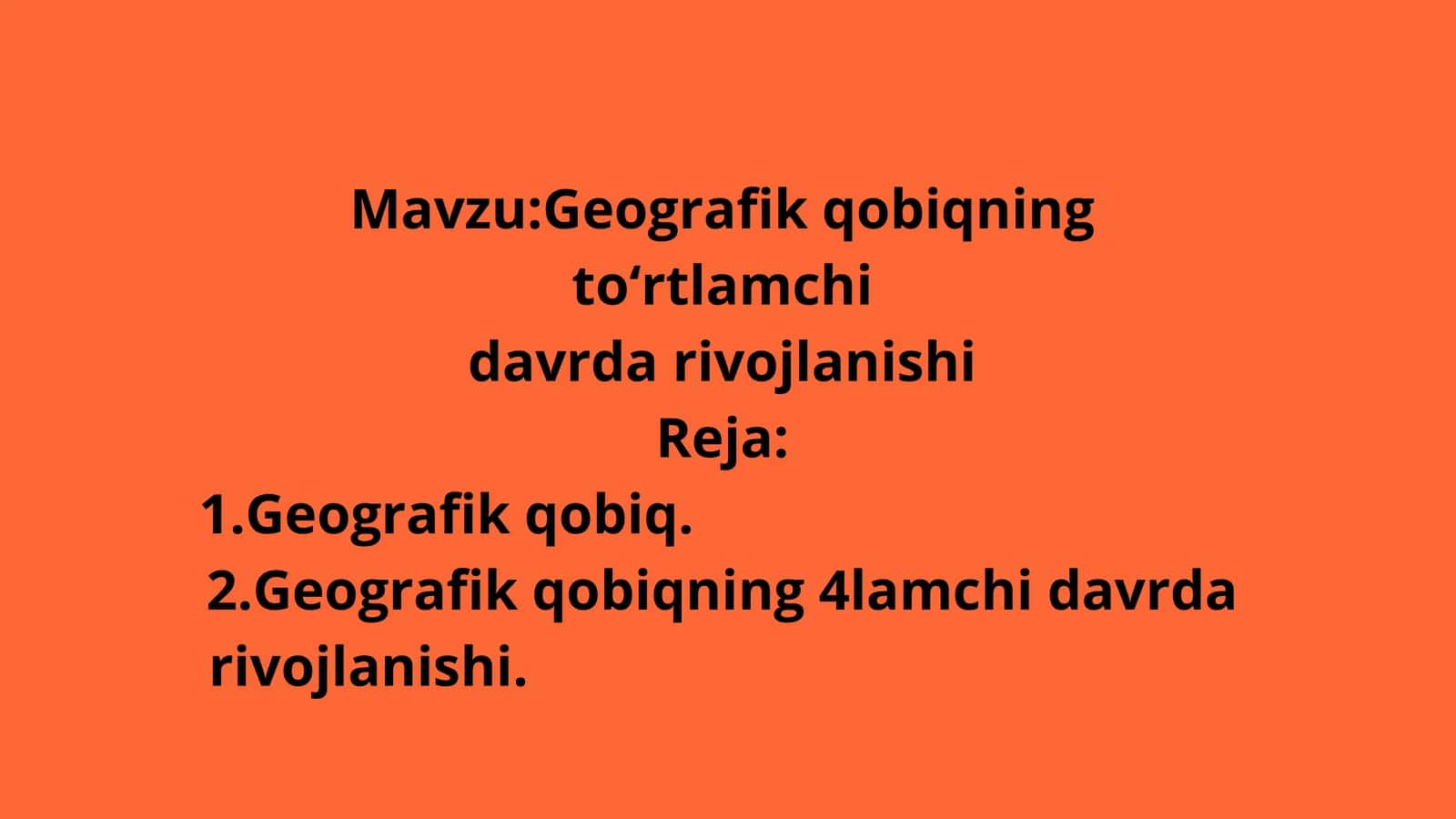Geografik qobiqning toʻrtlamchi davrda rivojlanishi