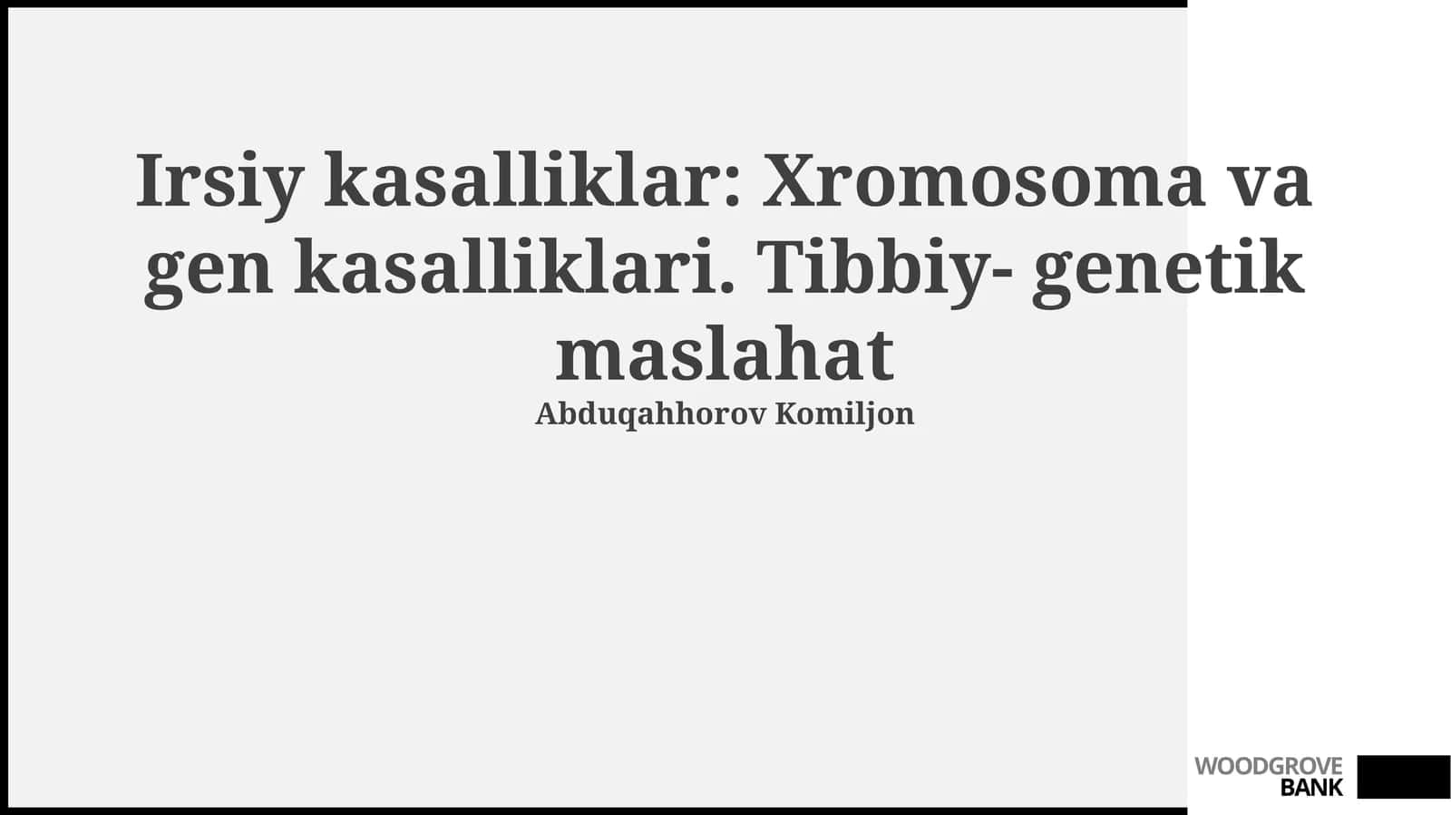 Irsiy kasalliklar: Xromosoma va gen kasalliklari. Tibbiy- genetik maslahat