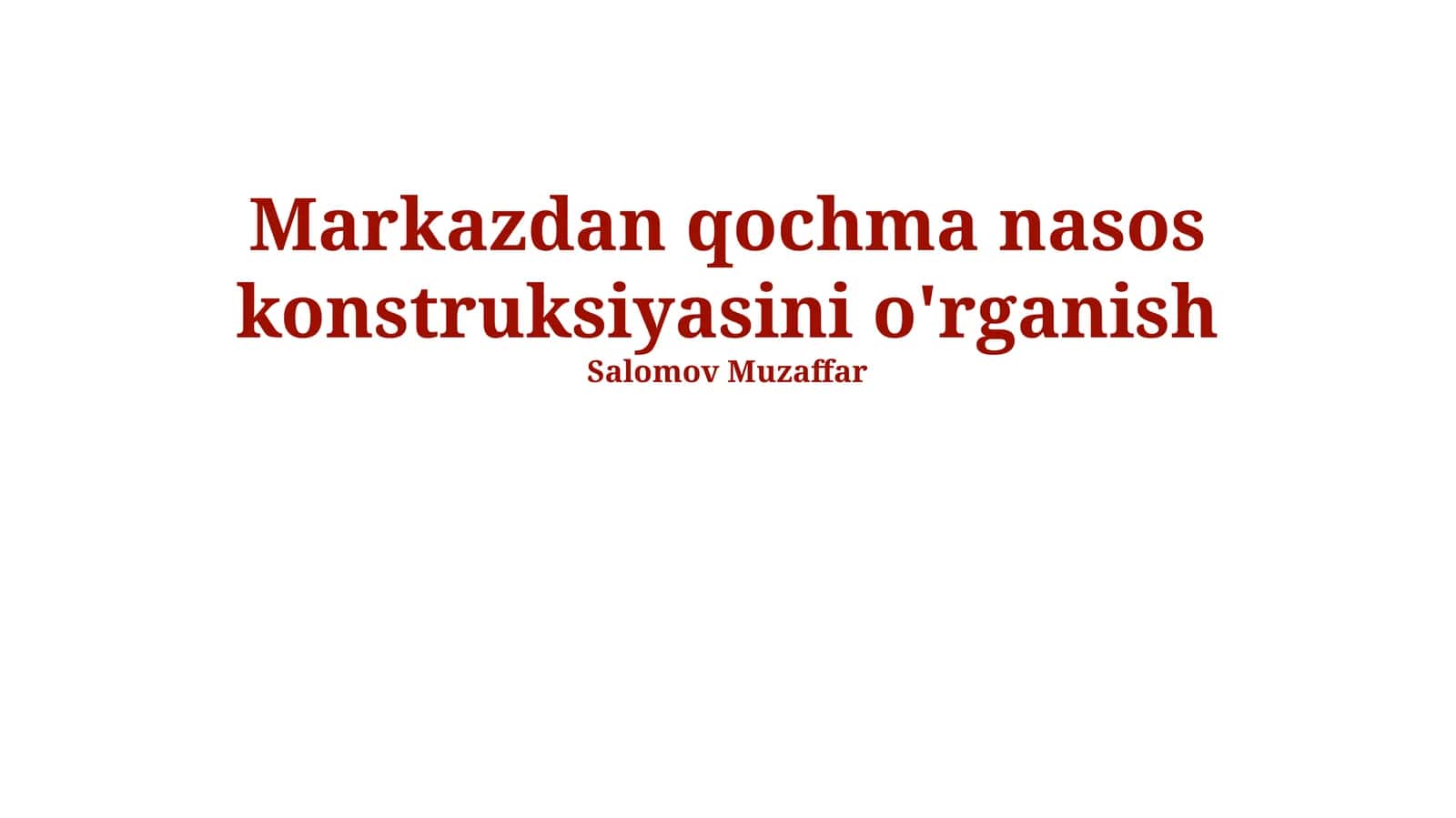 Markazdan qochma nasos konstruksiyasini o'rganish