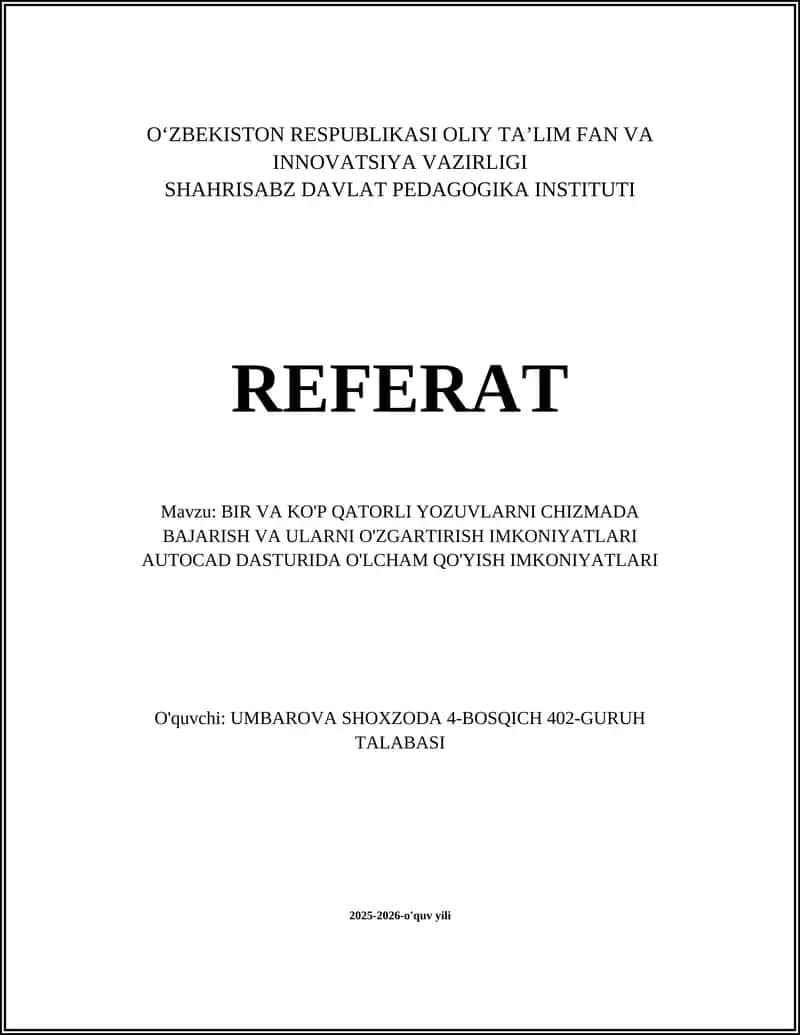BIR VA KO'P QATORLI YOZUVLARNI CHIZMADA BAJARISH VA ULARNI O'ZGARTIRISH IMKONIYATLARI AUTOCAD DASTURIDA O'LCHAM QO'YISH IMKONIYATLARI