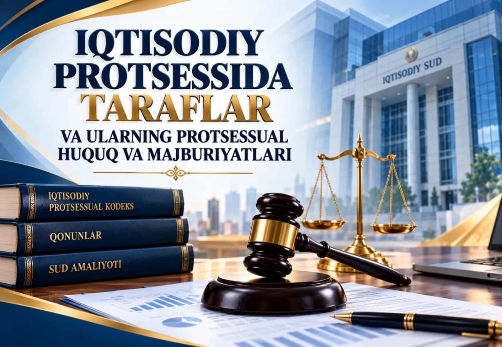 Iqtisodiy protsessda taraflar va ularning protsessual huquq va majburiyatlari.