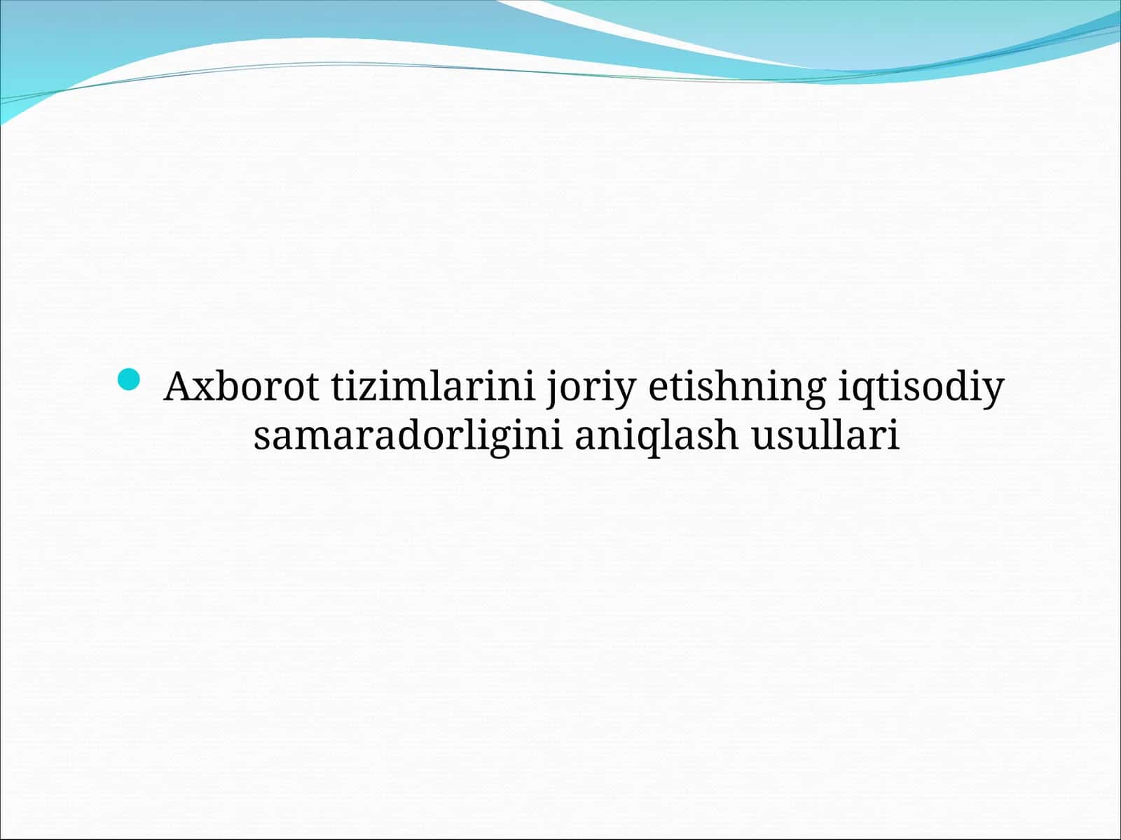 Axborot tizimlarini joriy etishning iqtisodiy samaradorligini aniqlash usullari