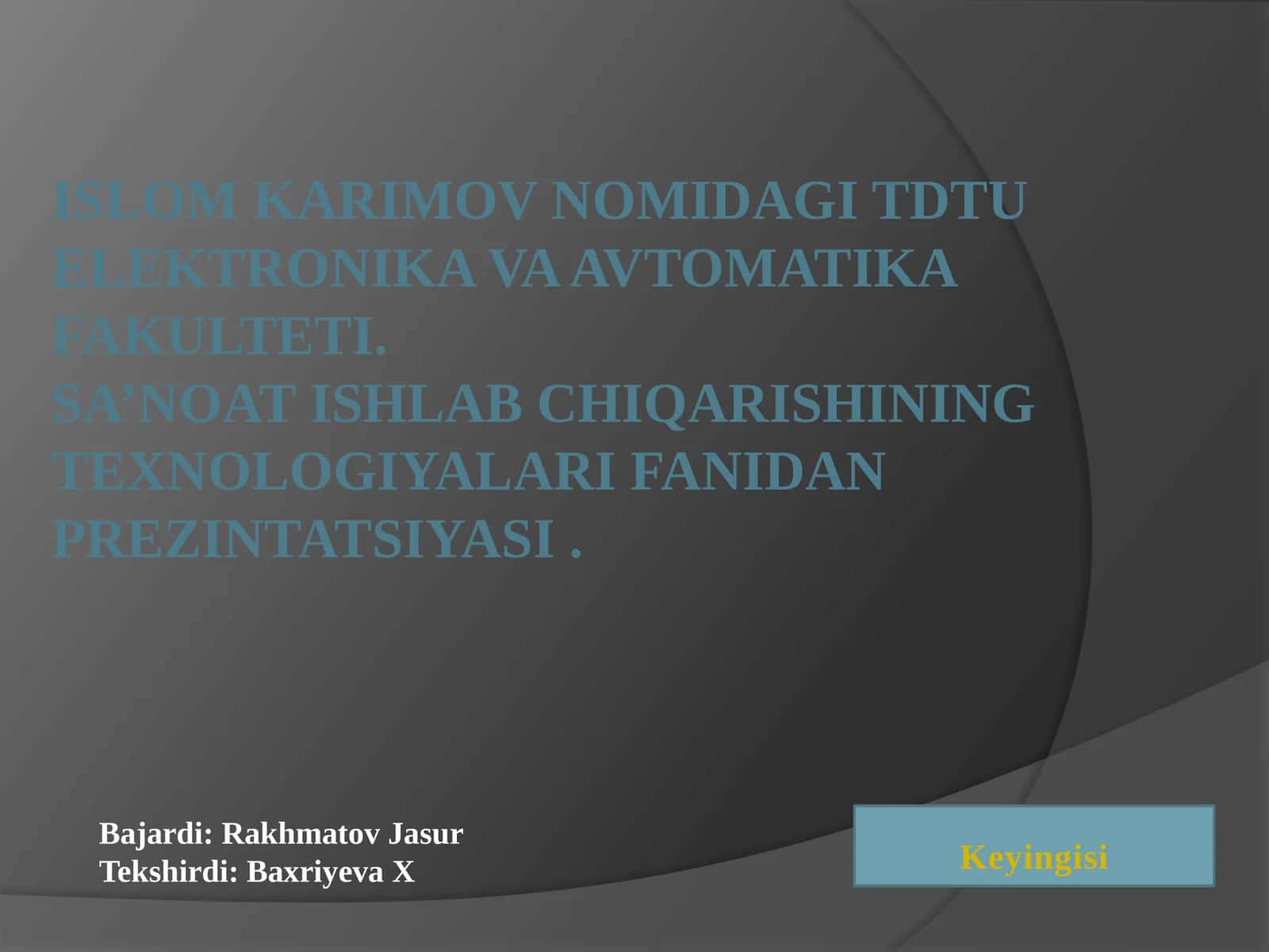 Sa’noat ishlab chiqarishining texnologiyalari fanidan prezintatsiyasi