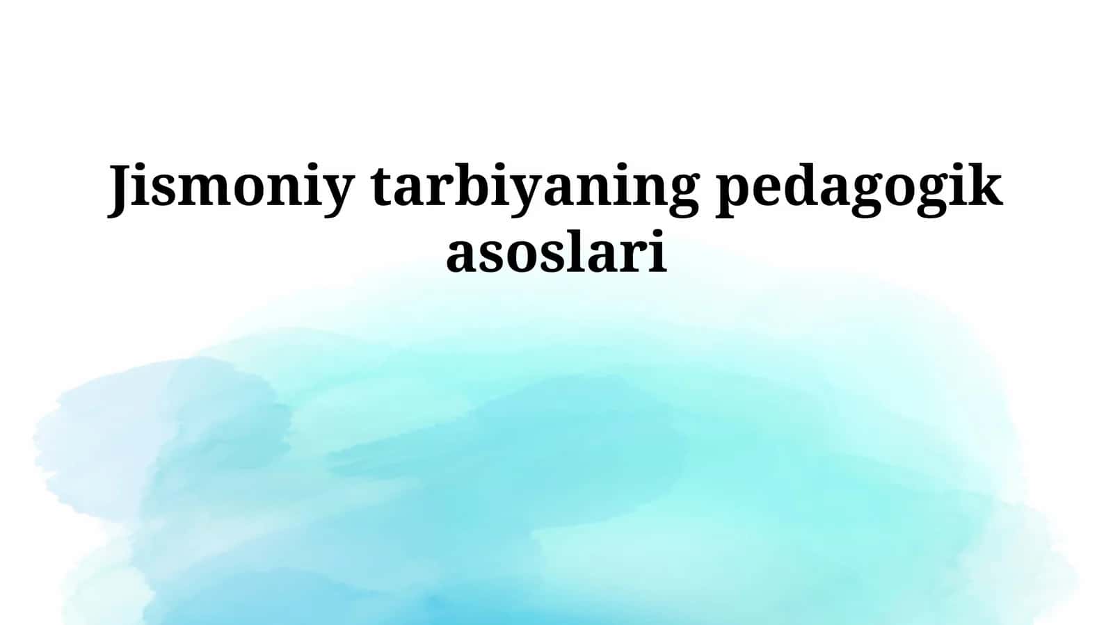 Jismoniy tarbiyaning pedagogik asoslari