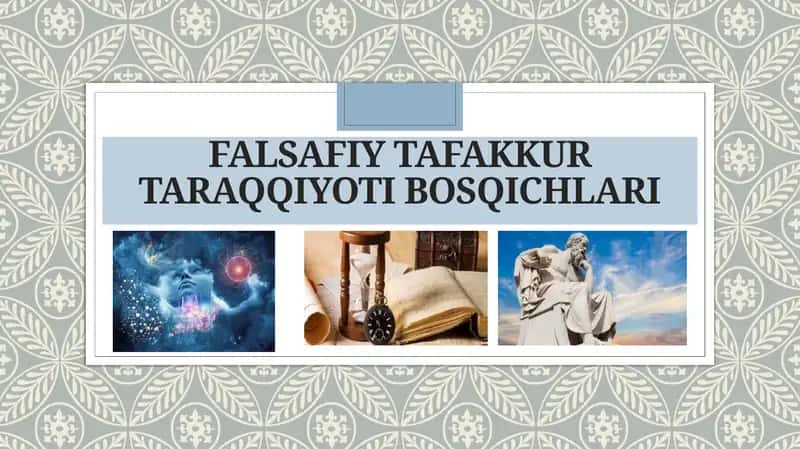 Falsafiy tafakkur taraqqiyoti bosqichlari