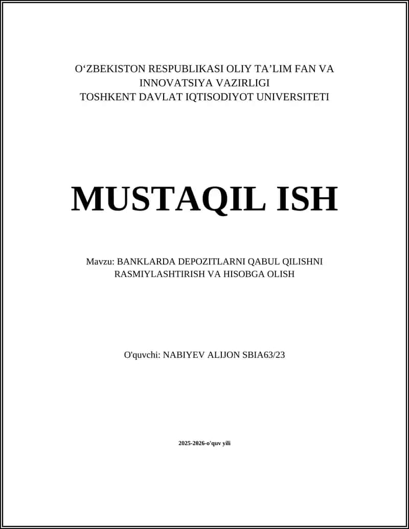 BANKLARDA DEPOZITLARNI QABUL QILISHNI RASMIYLASHTIRISH VA HISOBGA OLISH