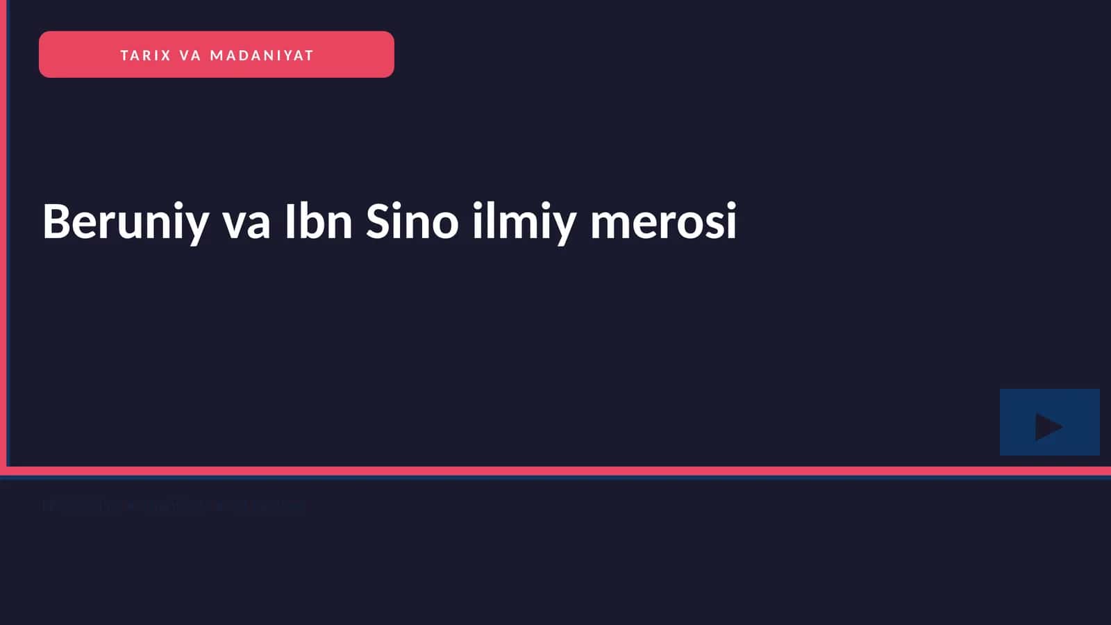 Beruniy va Ibn Sino ilmiy merosi