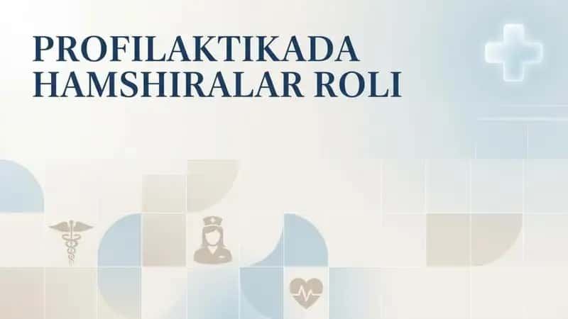 Profilaktikada hamshiralar roli