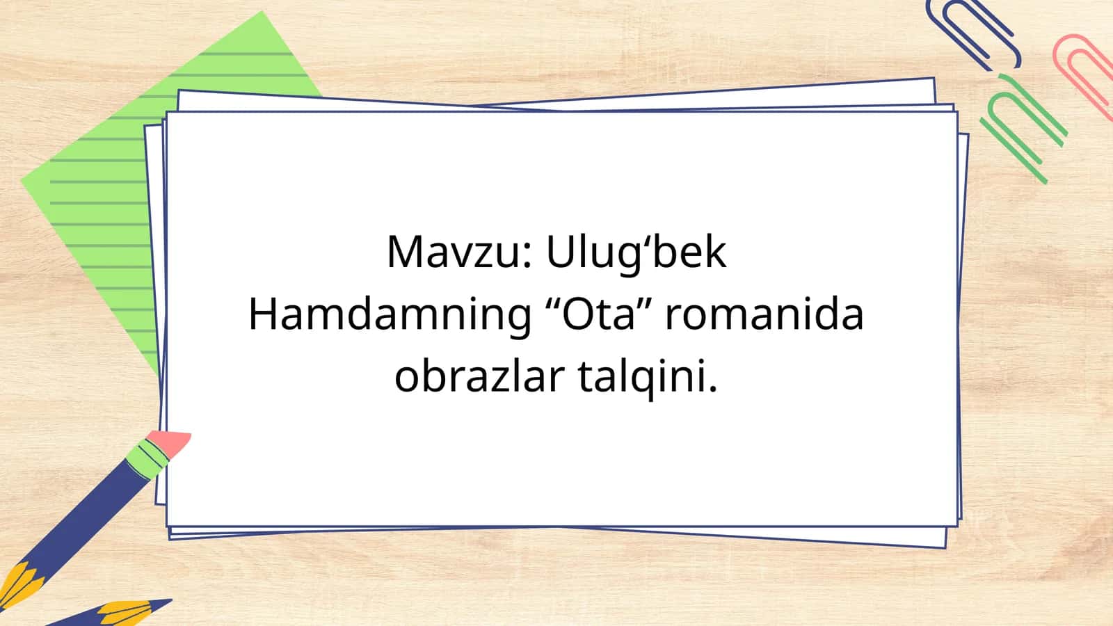 Ulug'bek Hamdamning "Ota" romanidagi obrazlar talqini