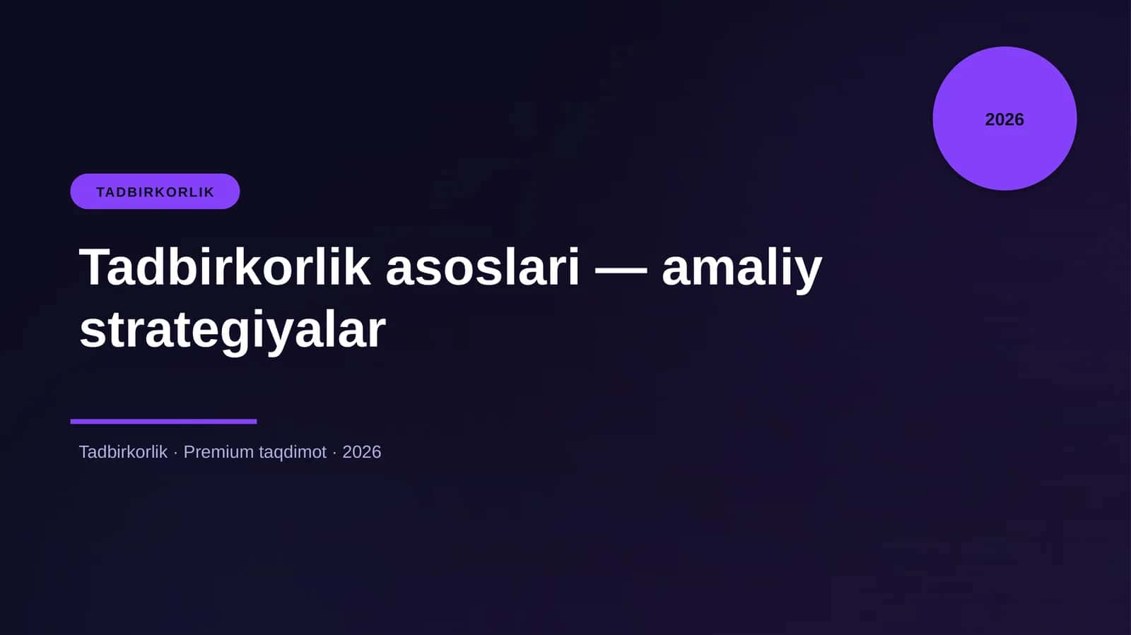 Tadbirkorlik asoslari — amaliy strategiyalar