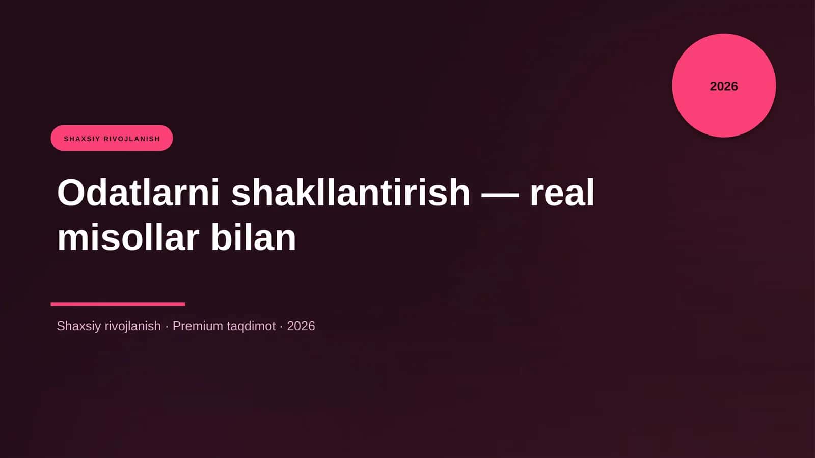 Odatlarni shakllantirish — real misollar bilan